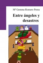 Libro ENTRE ANGELES Y DESASTRES, autor Romero Perea, Mª Gemma