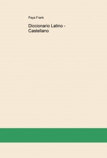 Diccionario Latino - Castellano