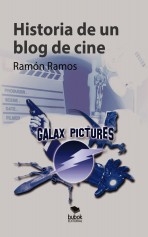 Libro Historia de un blog de cine, autor Ramos, Ramón