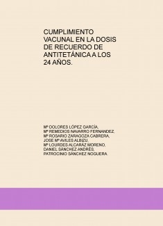 CUMPLIMIENTO VACUNAL EN LA DOSIS DE RECUERDO DE ANTITETÁNICA A LOS 24 AÑOS.