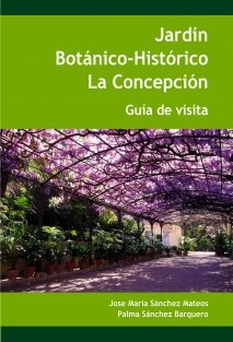 Jardín Botánico-Histórico La Concepción. Guía de visita