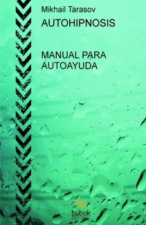 AUTOHIPNOSIS. MANUAL PARA AUTOAYUDA