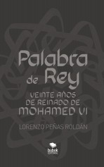 Libro Palabra de Rey. Veinte años de Reinado de Mohamed VI, autor Peñas roldan, Lorenzo