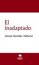 Libro El inadaptado, autor Hernández Vallhonrat, Gonzalo