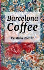 Libro Barcelona Coffe: Historias para adultos, autor Estaun, Sarah