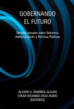 Libro Gobernando el futuro. Debates actuales sobre Gobierno, Administración y Políticas Públicas, autor , Centro de Estudios Políticos 