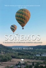 Libro Soñemos y hagamos de nuestros sueños realidad, autor Molina, Miguel