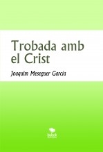 Libro Trobada amb el Crist, autor Meseguer García, Joaquim