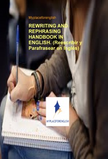 REWRITING AND REPHRASING HANDBOOK IN ENGLISH. (Reescribir y Parafrasear en Inglés)