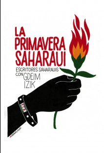 La primavera saharaui. Escritores saharauis con Gdeim Izik