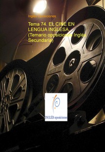 Tema 74. EL CINE EN LENGUA INGLESA. (Temario oposiciones Inglés Secundaria)