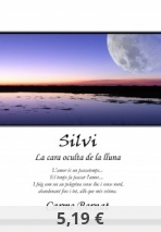 Silvi, la cara oculta de la lluna. ( Continuació de "Silvi, la néta del jutge Farràs" )