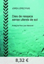 DIES DE RESSACA SENSE ULLERES DE SOL