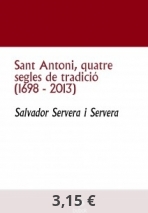 Sant Antoni, quatre segles de tradició (1698 - 2013)