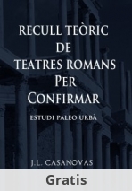 RECULL TEÒRIC DE TEATRES ROMANS PER CONFIRMAR