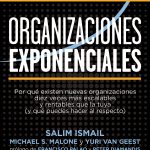 Organizaciones Exponenciales, la traducción del besteller de Salim Ismail, ahora en español