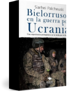 Libro Bielorrusos en la guerra por Ucrania, autor siarheipalcheuski