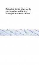 Libro Reduction de las letras y arte para enseñar a ablar los mudos por Iuan Pablo Bonet ..., autor Biblioteca Nacional de España BNE