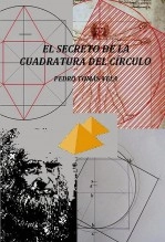Libro EL SECRETO DE LA CUADRATURA DEL CÍRCULO, autor Pedro Tomás Vela
