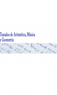 Tratados de Aritmética, Música y Geometría