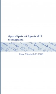 Apocalipsis cû figuris AD monograma