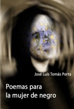 Libro Poemas para la mujer de negro, autor José Luis Tomás Porta