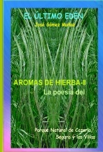 Libro AROMAS DE HIERBA - II // Poesía Parque Nartural de Cazorla, Segura y las Villas, autor José Gómez Muñoz