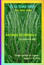 Libro AROMAS DE HIERBA - V // Poesía Parque Nartural de Cazorla, Segura y las Villas, autor José Gómez Muñoz