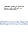 Canciõero general de muchos y diuersos autores   cõpilado por Fern-ado del Castillo