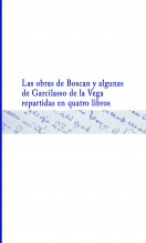 Libro Las obras de Boscan y algunas de Garcilasso de la Vega repartidas en quatro libros, autor Biblioteca Nacional de España BNE