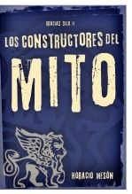 Libro Los Constructores del Mito, autor Horacio Mesón