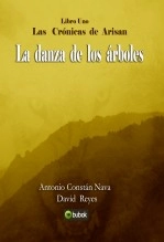 Libro La danza de los árboles - Libro Uno de Las Crónicas de Arisan, autor Antonio Constán Nava