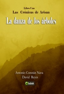 La danza de los árboles - Libro Uno de Las Crónicas de Arisan
