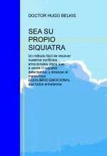 Libro SEA SU PROPIO SIQUIATRA, autor FRANCISCO CALDERON VALLEJO