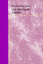 Libro Una historia de Castilla, autor Manuel Santos Greve