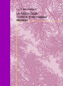 LA PSICOLOGÍA CLINICA. Enfermedades Mentales