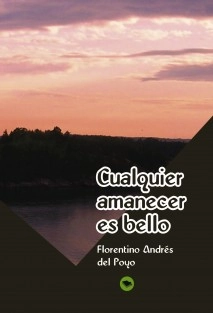 CUALQUIER AMANECER ES BELLO