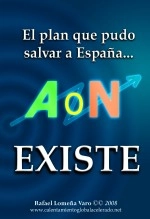 Libro Plan AON. El plan que pudo salvar a España, existe. Contra la crisis española, autor Rafael Lomeña Varo