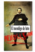 Libro El mendigo de luto, autor José Sánchez López