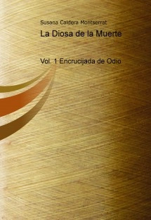 La Diosa de la Muerte - Vol. 1 Encrucijada de Odio