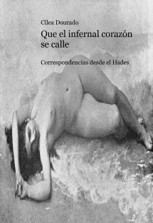 Que el infiernal corazón se calle