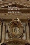 Iniciación al estudio de las Constituciones