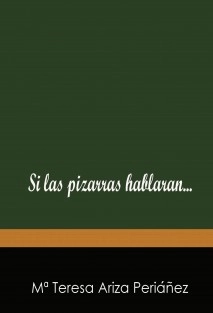 Si las pizarras hablaran...