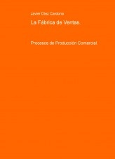 Libro La Fábrica de Ventas., autor Javier Díez Cardona