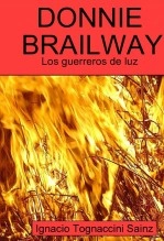 Libro Donnie Brailway: Los Guerreros de Luz, autor Ignacio Tognaccini Sainz