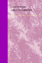 Libro VIDAS Y ENCUENTROS, autor JOSEP ANTON perez i quer