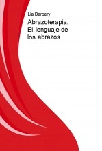 Libro Abrazoterapia. El lenguaje de los abrazos, autor Fernando Cabal Riera