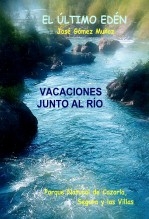 Libro VACACIONES JUNTO AL RÍO // Parque Natural de Cazorla, Segura y las Villas, autor José Gómez Muñoz