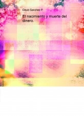 Libro El nacimiento y muerte del dinero., autor daviddesalamanca