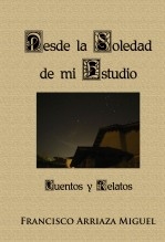 Desde la soledad de mi Estudio Cuentos y Relatos